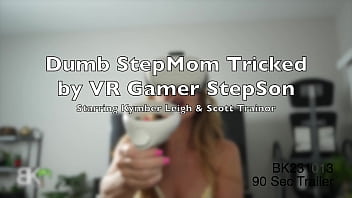 Dumb StepMom Tricked by VR Gamer StepSon - Scene 1of3 FREE